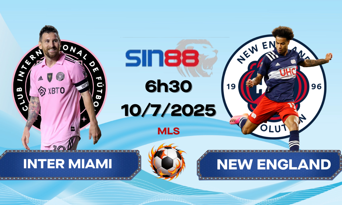 Nhận định bóng đá New England Revolution - Inter Miami 06h30 ngày 10/07/2025 - MLS (Kate)