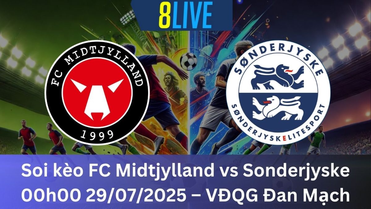 Soi kèo FC Midtjylland vs Sonderjyske 00h00 29/07/2025 – VĐQG Đan Mạch