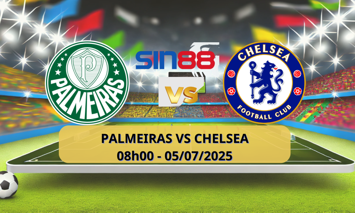 Nhận định bóng đá Palmeiras - Chelsea 08h00 ngày 05/07/2025 - FIFA Club World Cup (Kate)