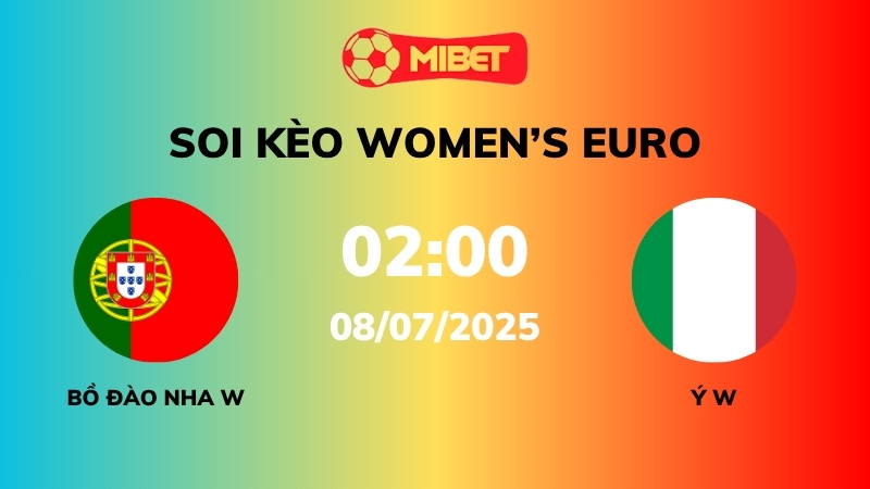 Soi kèo Bồ Đào Nha W vs Ý W – 02h00 – 08/07 – Women’s Euro