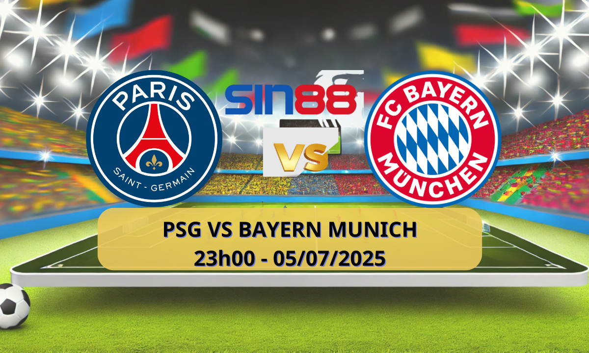 Nhận định bóng đá PSG - Bayern Munich 23h00 ngày 05/07/2025 - FIFA Club World Cup (Kate)