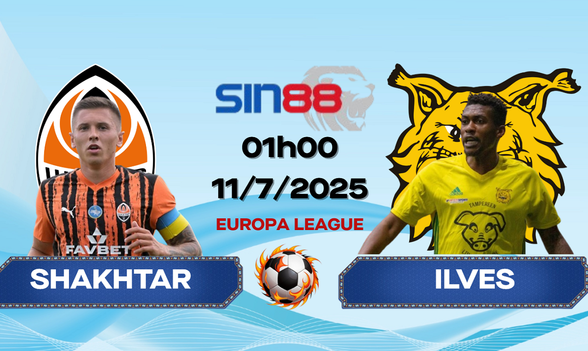 Nhận định bóng đá Shakhtar Donetsk - Ilves 01h00 ngày 11/07/2025 - Europa League (Kate)