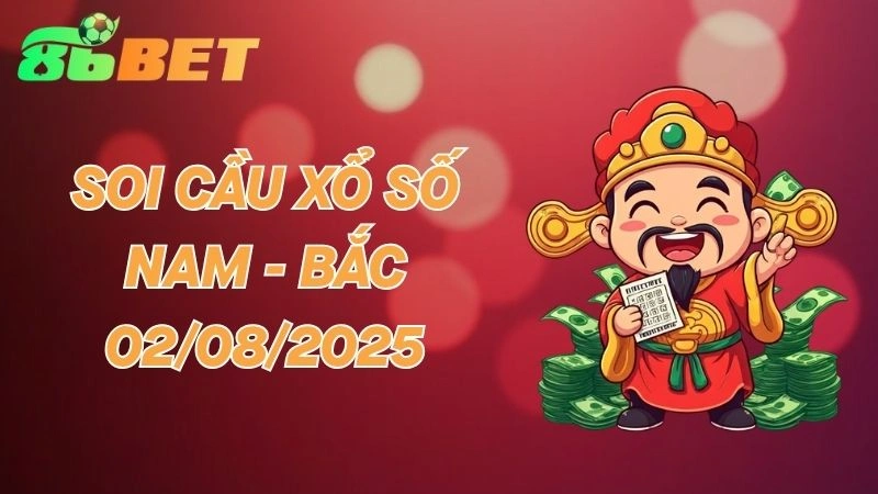 86BET Soi cầu 02/08/2025 - Dự đoán XSMN hôm nay