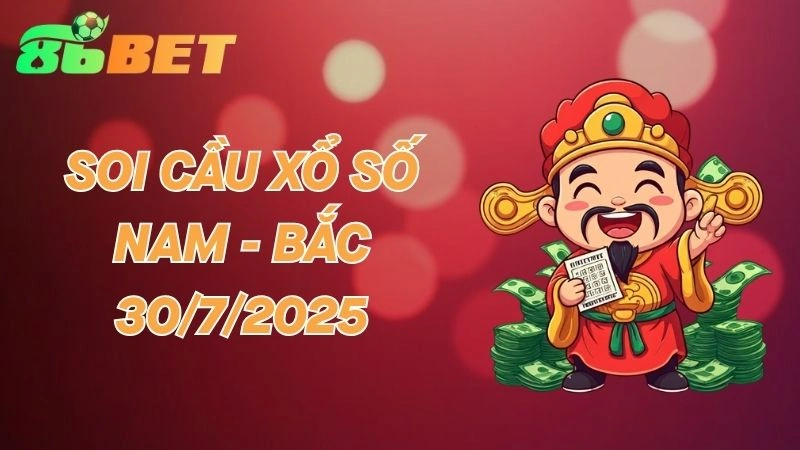 86BET Soi cầu 30/07/2025 - Dự đoán XSMN hôm nay
