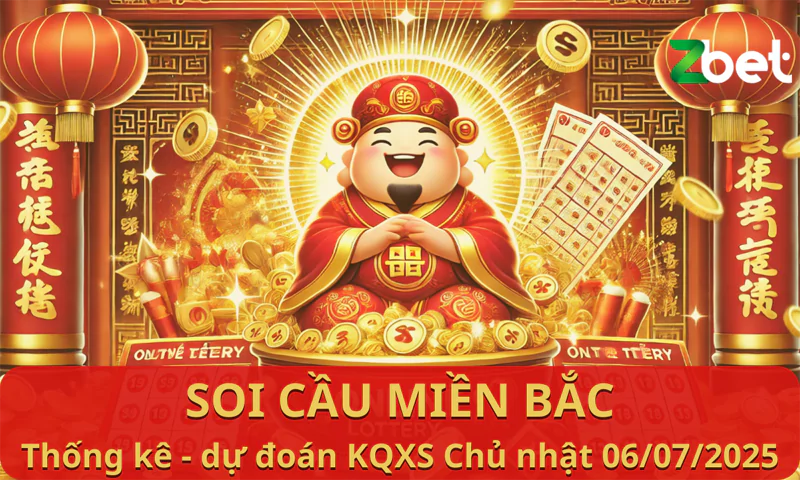 ZBET Soi Cầu Miền Bắc, Chủ nhật ngày 06/07/2025 - XSMB