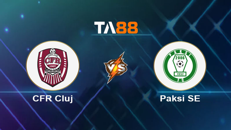 Phân tích kèo trận đấu CFR Cluj vs Paksi SE ngày 18/07/2025