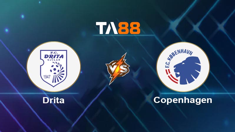 Phân tích kèo trận đấu Drita vs Copenhagen ngày 30/07/2025