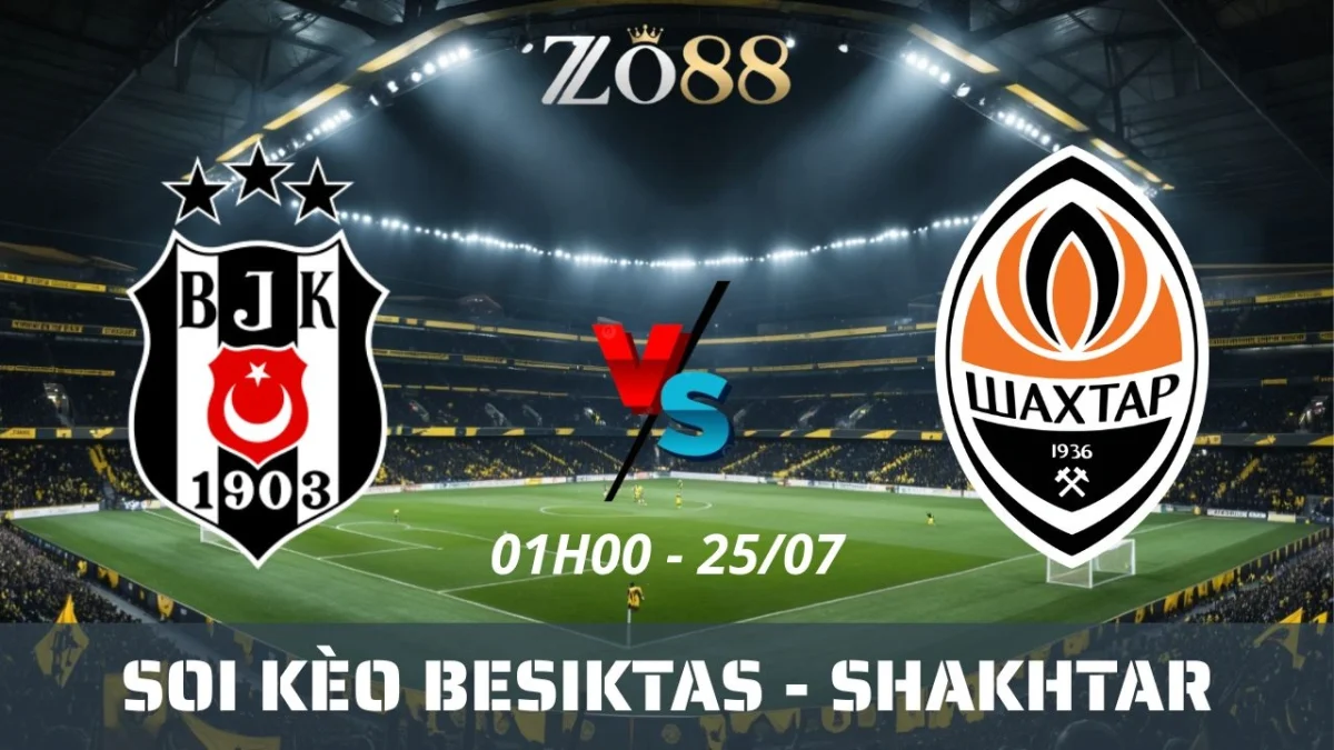 Soi kèo nhà cái Besiktas vs Shakhtar Donetsk - 25/07/2025 01h00 VL Europa League