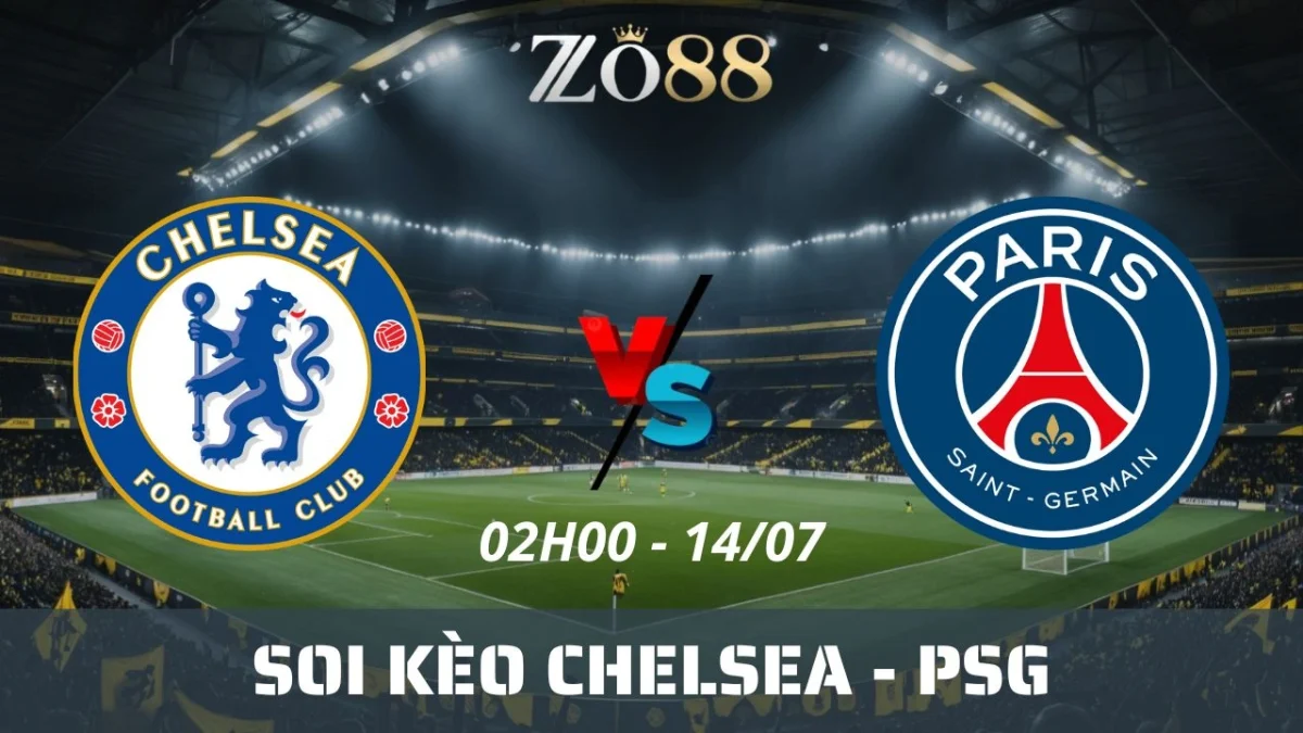 Soi kèo nhà cái Chelsea vs PSG - 14/07/2025 02h00 Club World Cup