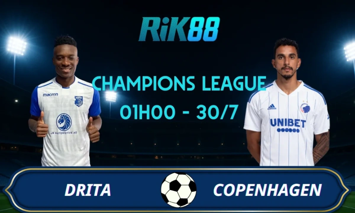 Soi kèo Drita vs Copenhagen - 01h00 ngày 30/07/2025 - VL Champions League