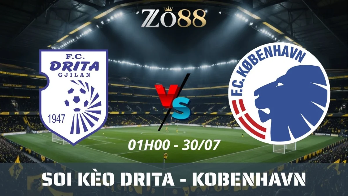 Soi kèo nhà cái Drita vs Kobenhavn - 30/07/2025 01h00 VL Champions League