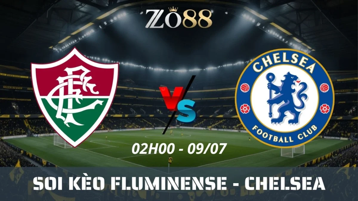 Soi kèo nhà cái Fluminense vs Chelsea, 09/07/2025 02h00 Club World Cup