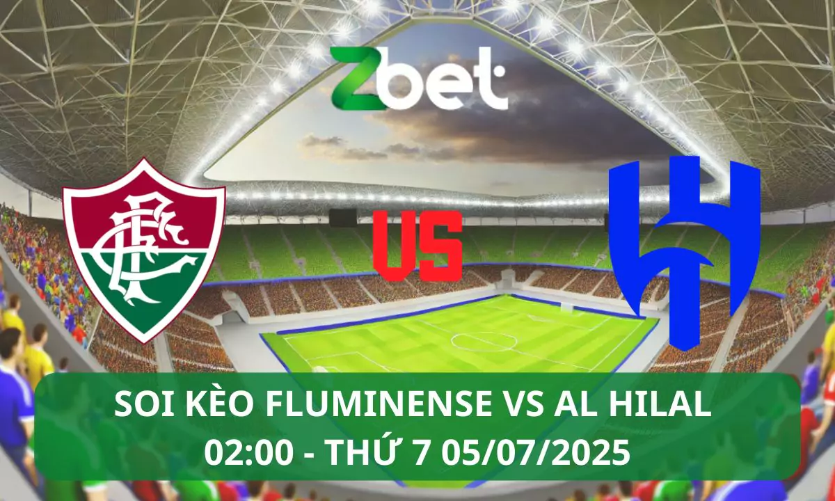 Nhận định soi kèo Fluminense vs Al Hilal, 02h00 05/07/2025 – Club World Cup