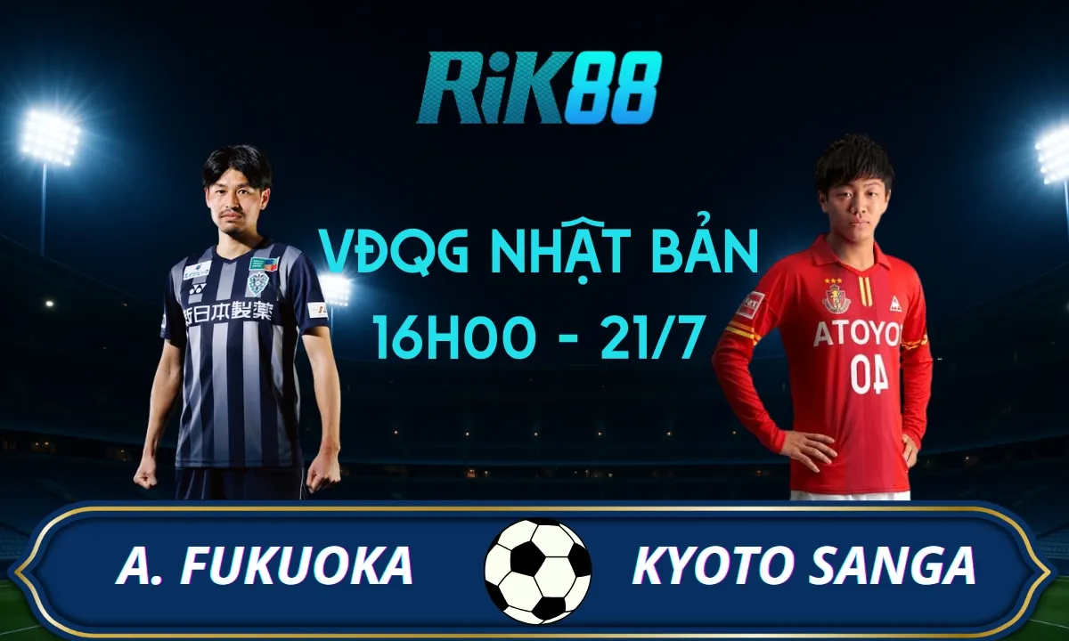 Soi kèo Avispa Fukuoka vs Kyoto Sanga - 16h00 ngày 21/07/2025 - VĐQG Nhật Bản