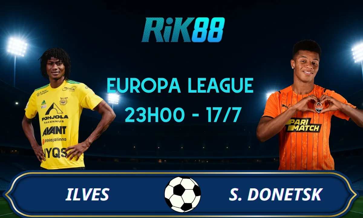 Soi kèo Ilves vs Shakhtar Donetsk - 23h00 ngày 17/07/2025 - VL Europa League