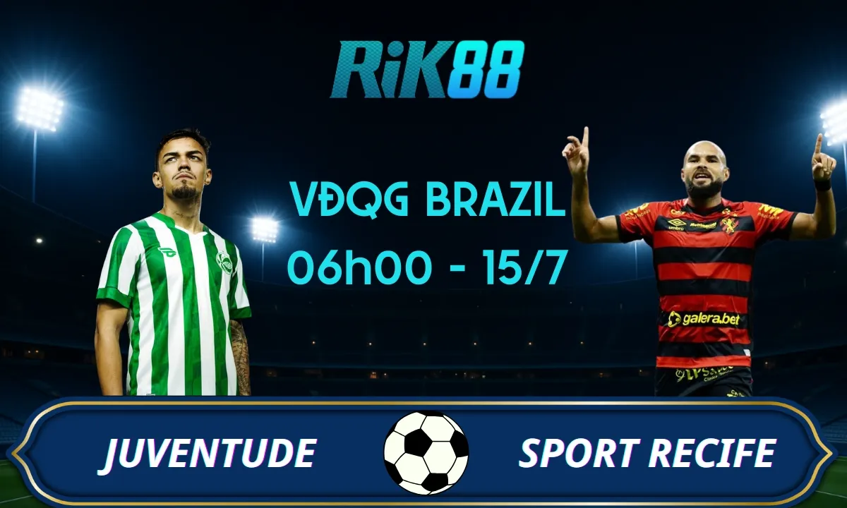 Soi kèo Juventude vs Sport Recife - 06h00 ngày 15/07/2025 - VĐQG Brazil