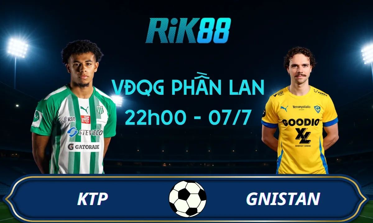 Soi kèo KTP vs Gnistan - 22h00 ngày 07/07/2025 - VĐQG Phần Lan