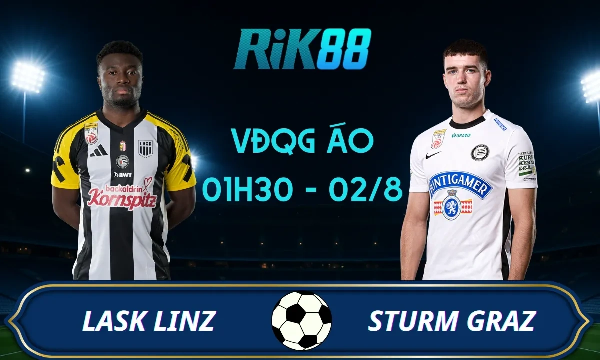 Soi kèo Lask vs Sturm Graz - 1h30 ngày 02/08/2025 - VĐQG Áo