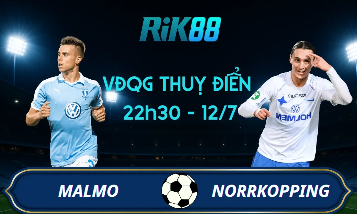 Soi kèo Malmo vs Norrkoping - 22h30 ngày 12/10/2025 - VĐQG Thuỵ Điển