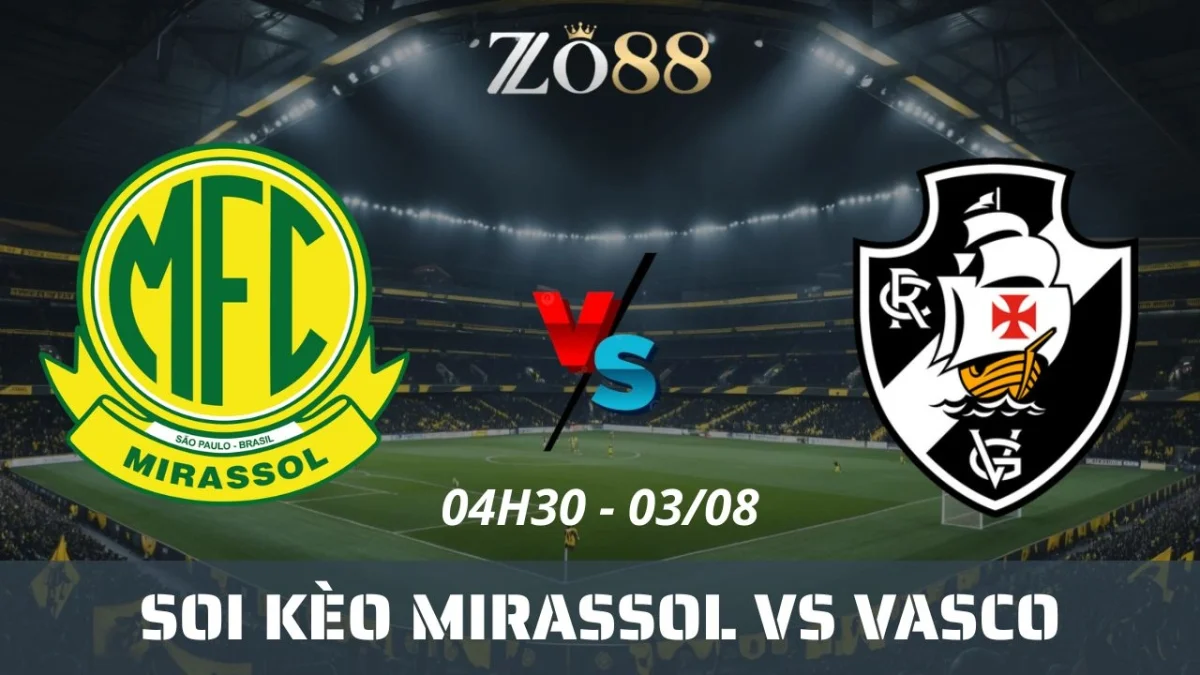 Soi kèo nhà cái Mirassol vs Vasco - 03/08/2025 04h30 Serie A Brazil
