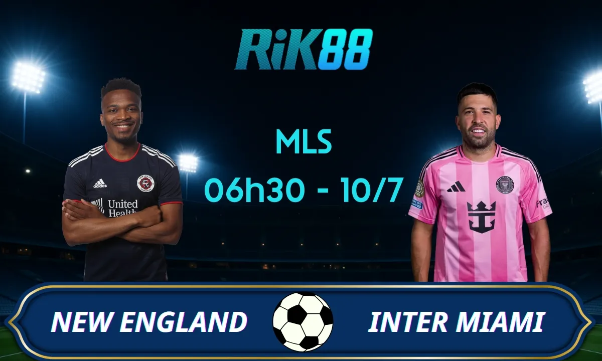 Soi kèo New England Revolution vs Inter Miami - 06h30 ngày 10/07/2025 - Giải Nhà Nghề Mỹ