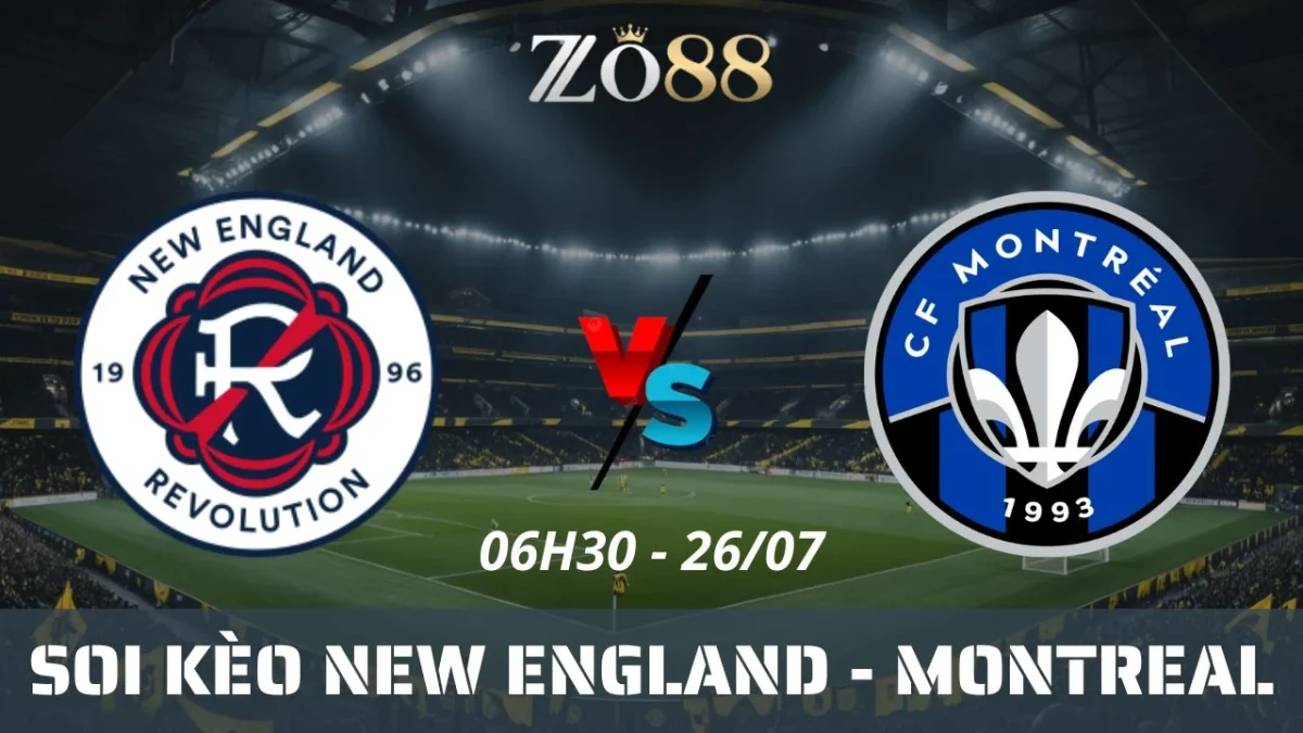 Soi kèo nhà cái New England vs Montreal - 26/07/2025 06h30 MLS