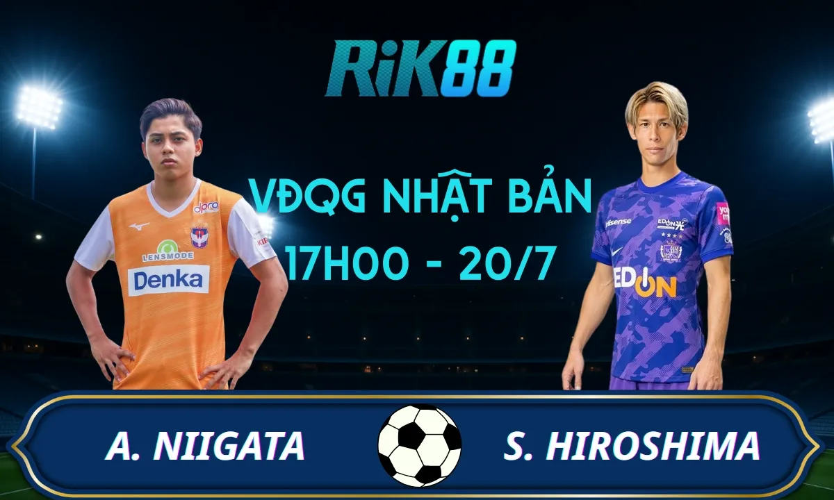 Soi kèo Niigata vs Hiroshima - 17h00 ngày 20/07/2025 - VĐQG Nhật Bản
