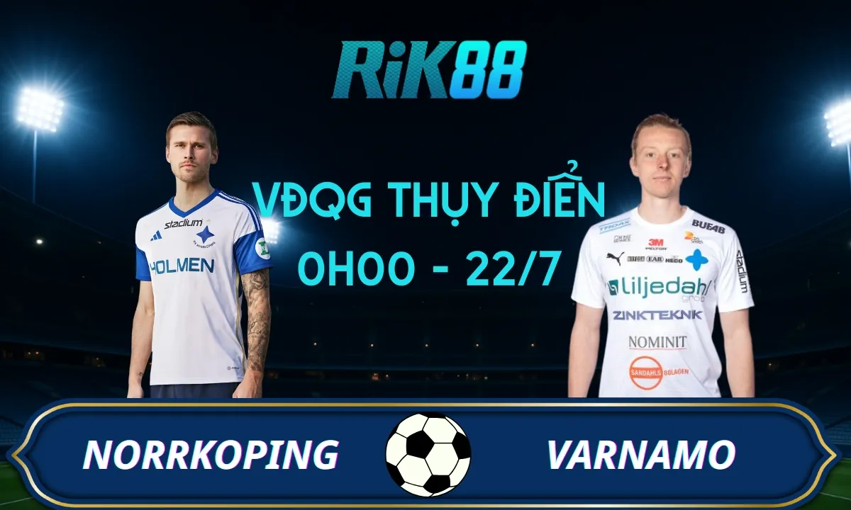 Soi kèo Norrkoping vs Varnamo - 0h00 ngày 22/07/2025 - VĐQG Thụy Điển