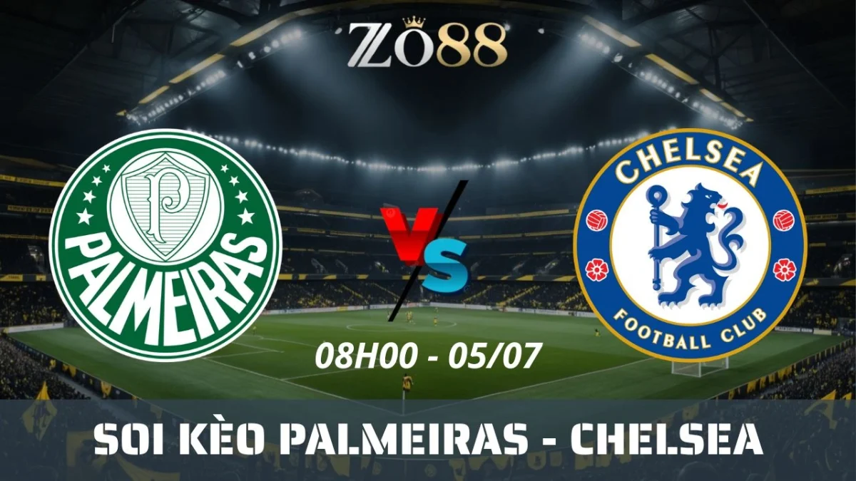 Soi kèo nhà cái Palmeiras vs Chelsea, 05/07/2025 08h00 Club World Cup