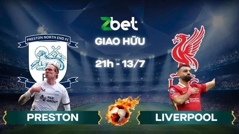 Nhận định soi kèo Preston vs Liverpool, 21h00 13/07/2025 – Giao hữu