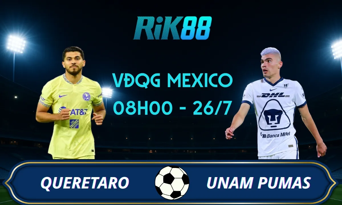 Soi kèo Queretaro vs Pumas - 08h00 ngày 26/07/2025 - VĐQG Mexico