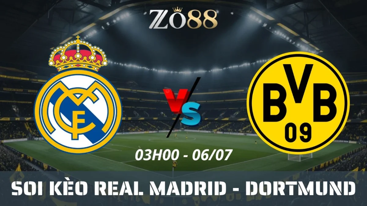 Soi kèo nhà cái Real Madrid vs Dortmund, 06/07/2025 03h00 Club World Cup