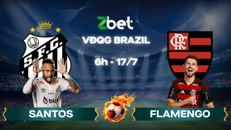Nhận định soi kèo Santos vs Flamengo - 06h00 17/07/2025 – VĐQG Brazil
