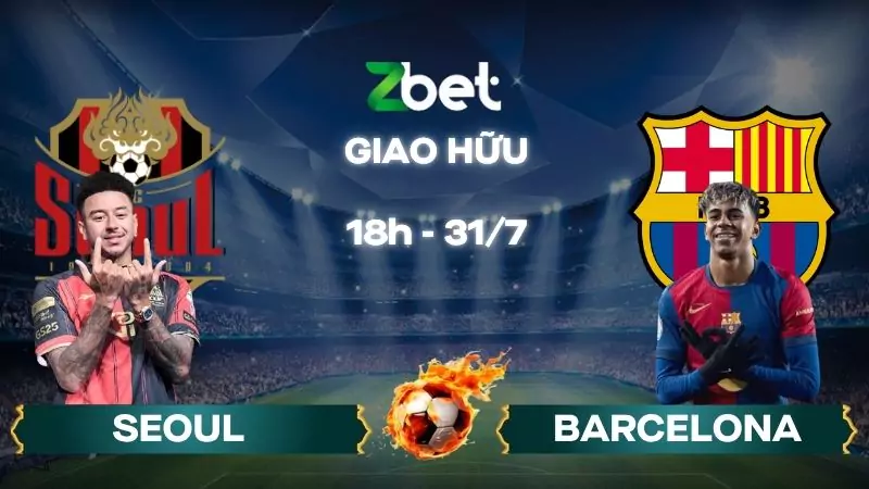 Nhận định soi kèo Seoul vs Barcelona - 18h00 31/07/2025 – Giao hữu