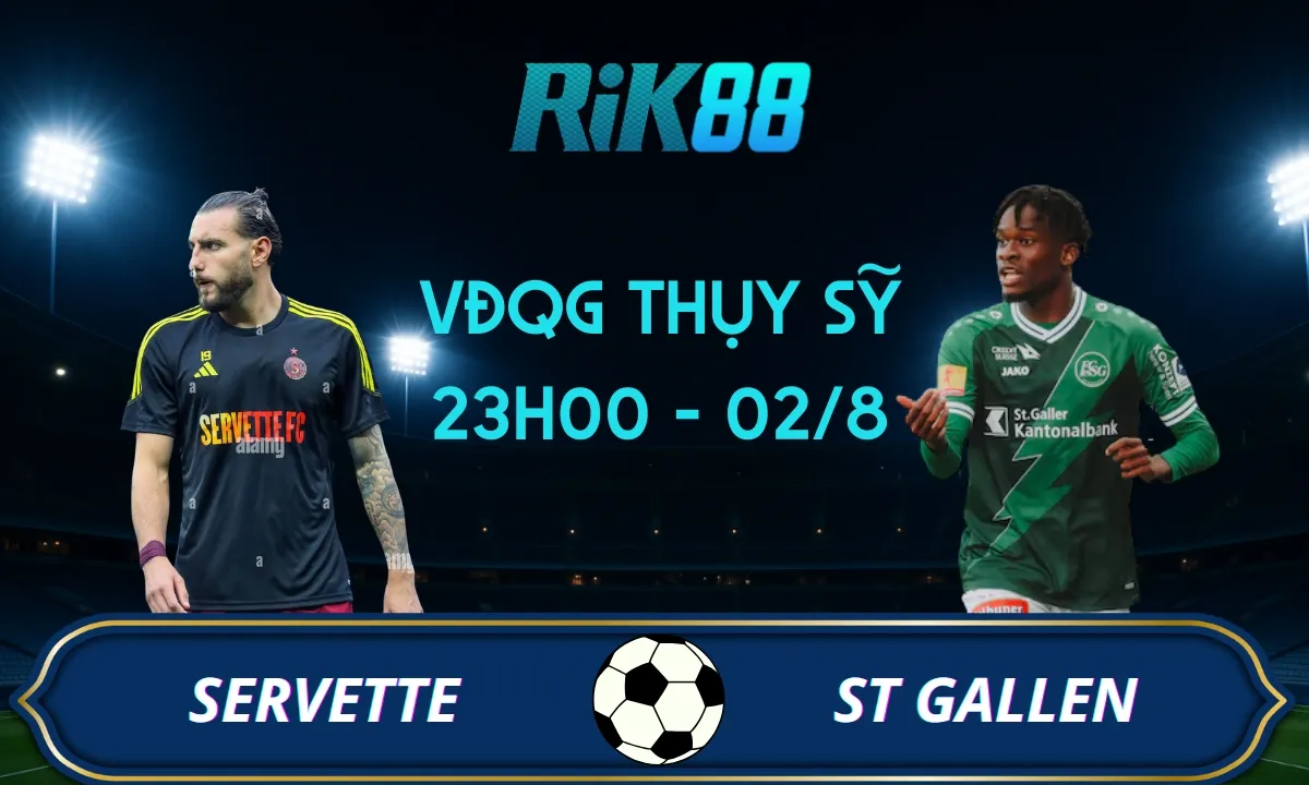 Soi kèo Servette vs St Gallen - 23h00 ngày 02/08/2025 - VĐQG Thuỵ Sỹ