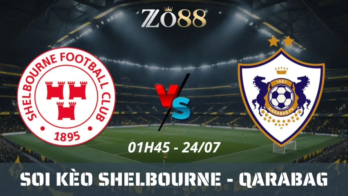 Soi kèo nhà cái Shelbourne vs Qarabag - 24/07/2025 01h45 VL Champions League