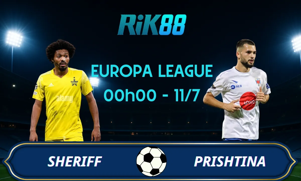 Soi kèo Sheriff vs Prishtina - 00h00 ngày 11/7/2025 - VL Europa League