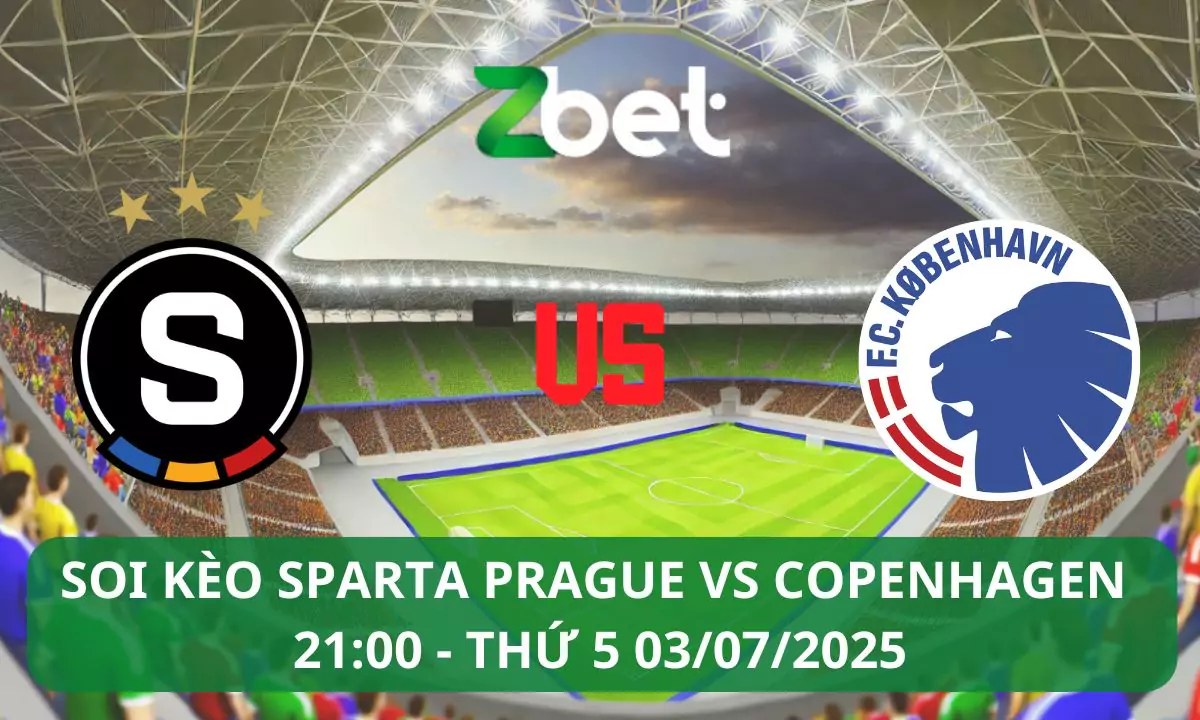 Nhận định soi kèo Sparta Prague vs Copenhagen, 21h00 03/07/2025 – Giao hữu