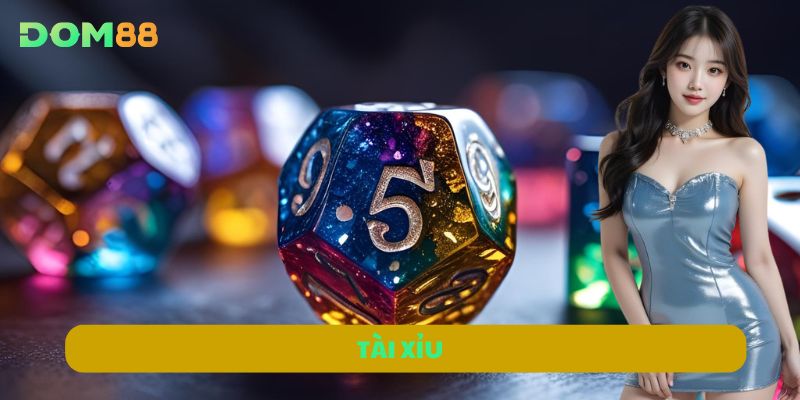 Tài Xỉu DOM88 – Hốt Lộc Liền Tay, Trả Thưởng Siêu Nhanh Chóng