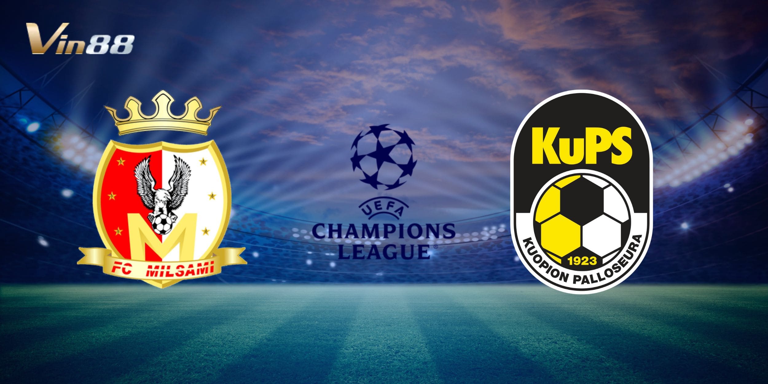 Thông tin chi tiết về trận lượt về Cúp C1 giữa Milsami vs KuPS