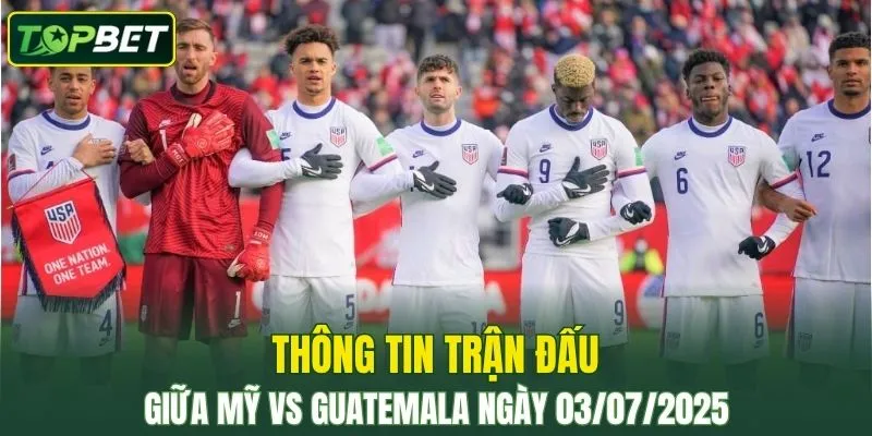Thông tin trận đấu Mỹ Vs Guatemala ngày 03/07/2025