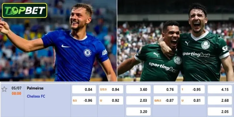 Tỷ lệ kèo chi tiết cho trận đấu Palmeiras vs Chelsea