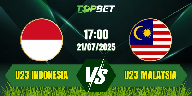 Soi Kèo Trận U23 Indonesia Vs U23 Malaysia Ngày 21/07/2025: AFF U23 2025