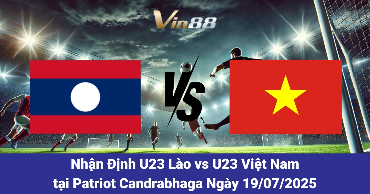 u23-lao-vs-u23-viet-nam-tai-patriot-candrabhaga