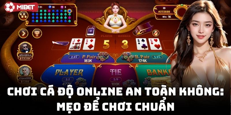 Chơi Cá Độ Online An Toàn Không - Xem ngay bí quyết