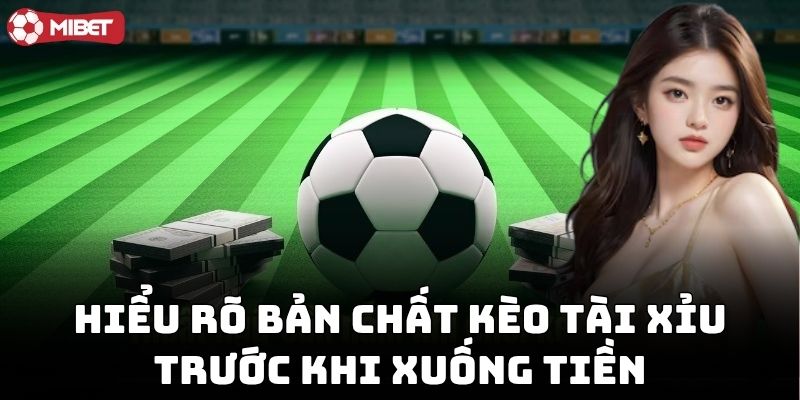 Tổng quan thông tin để áp dụng Mẹo Bắt Kèo Tài Xỉu