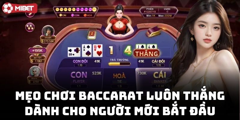 Mẹo Chơi Baccarat Luôn Thắng dành cho người mới bắt đầu