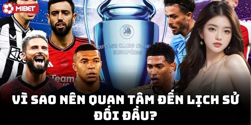 Soi lịch sử đối đầu giúp tăng tỷ lệ thắng