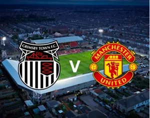 Nhận định bóng đá trận đấu giữa Grimsby Town vs Manchester United uk88