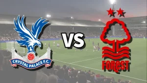 Tip Bóng Đá Trận Đấu Giữa Crystal Palace vs Nottingham Forest uk88